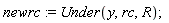 newrc := Under(y, rc, R)