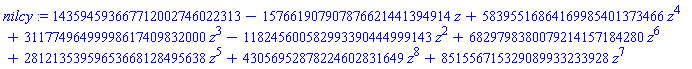 nilcy := 143594593667712002746022313-157661907907876621441394914*z+58395516864169985401373466*z^4+31177496499998617409832000*z^3-118245600582993390444999143*z^2+6829798380079214157184280*z^6+28121353959653668128495638*z^5+43056952878224602831649*z^8+851556715329089933233928*z^7