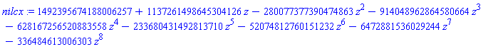 nilcx := 1492395674188006257+1137261498645304126*z-280077377390474863*z^2-914048962864580664*z^3-628167256520883558*z^4-233680431492813710*z^5-52074812760151232*z^6-6472881536029244*z^7-336484613006303*z^8