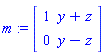 m := Matrix([[1, y+z], [0, y-z]])