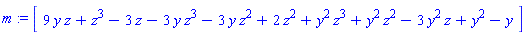 m := Matrix([[9*y*z+z^3-3*z-3*y*z^3-3*y*z^2+2*z^2+y^2*z^3+y^2*z^2-3*y^2*z+y^2-y]])