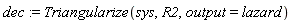 dec := Triangularize(sys, R2, output = lazard)