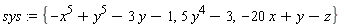 sys := {5*y^4-3, -20*x+y-z, -x^5+y^5-3*y-1}