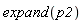 expand(p2)