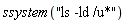 ssystem("ls -ld /u*")