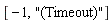 [-1, "(Timeout)"]