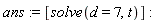 ans := [solve(d = 7, t)]