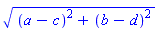 ((a-c)^2+(b-d)^2)^(1/2)