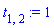 t[1, 2] := 1