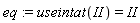 eq := useintat(II) = II