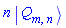 n*Physics:-Ket(Q, m, n)