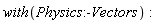 with(Physics:-Vectors)