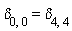 delta[0, 0] = delta[4, 4]