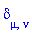 Physics:-KroneckerDelta[mu, nu]