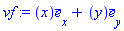 vf := Vector[column]([[x], [y]], ["x", "y"], "field")