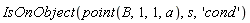 IsOnObject(point(B, 1, 1, a), s, 'cond')