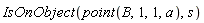 IsOnObject(point(B, 1, 1, a), s)