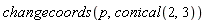 changecoords(p, conical(2, 3))