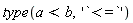 type(a < b, '`<=`')