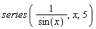 series(1/sin(x), x, 5)