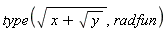 type(sqrt(x+sqrt(y)), radfun)
