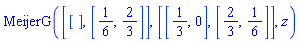 MeijerG([[], [1/6, 2/3]], [[1/3, 0], [2/3, 1/6]], z)