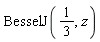 BesselJ(1/3, z)