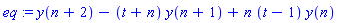eq := y(n+2)-(t+n)*y(n+1)+n*(t-1)*y(n)