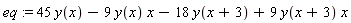 eq := 45*y(x)-9*y(x)*x-18*y(x+3)+9*y(x+3)*x