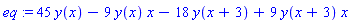 eq := 45*y(x)-9*y(x)*x-18*y(x+3)+9*y(x+3)*x