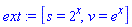 ext := [s = 2^x, v = e^x]