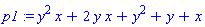p1 := y^2*x+2*y*x+y^2+y+x