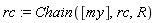 rc := Chain([my], rc, R)