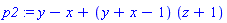 p2 := y-x+(y+x-1)*(z+1)