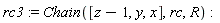 rc3 := Chain([z-1, y, x], rc, R)