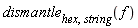 dismantle[hex, string](f)