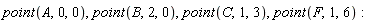 point(A, 0, 0), point(B, 2, 0), point(C, 1, 3), point(F, 1, 6)