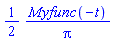 (1/2)*Myfunc(-t)/Pi