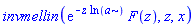 invmellin(exp(-z*ln(a))*F(z), z, x)