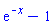 exp(-x)-1
