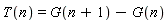 T(n) = G(n+1)-G(n)