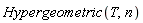 Hypergeometric(T, n)