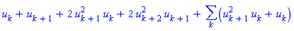 u[k]+u[k+1]+2*u[k+1]^2*u[k]+2*u[k+2]^2*u[k+1]+sum(u[k+1]^2*u[k]+u[k], k)