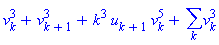 v[k]^3+v[k+1]^3+k^3*u[k+1]*v[k]^5+sum(v[k]^3, k)