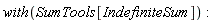 with(SumTools[IndefiniteSum])