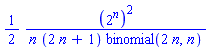 (1/2)*(2^n)^2/(n*(2*n+1)*binomial(2*n, n))