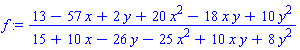 f := (13-57*x+2*y+20*x^2-18*x*y+10*y^2)/(15+10*x-26*y-25*x^2+10*x*y+8*y^2)