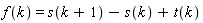 f(k) = s(k+1)-s(k)+t(k)