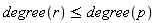 degree(r) <= degree(p)