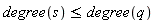 degree(s) <= degree(q)